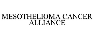 MESOTHELIOMA CANCER ALLIANCE