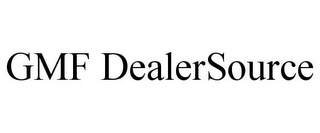 GMF DEALERSOURCE