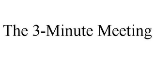 THE 3-MINUTE MEETING