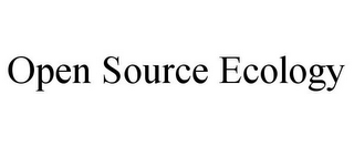 OPEN SOURCE ECOLOGY