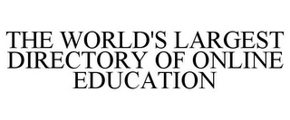 THE WORLD'S LARGEST DIRECTORY OF ONLINE EDUCATION