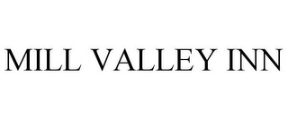 MILL VALLEY INN