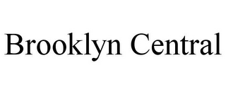 BROOKLYN CENTRAL