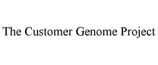 THE CUSTOMER GENOME PROJECT