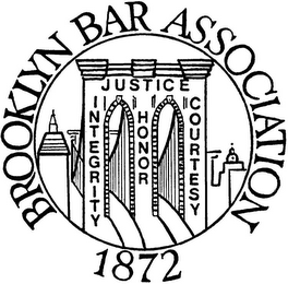 BROOKLYN BAR ASSOCIATION 1872 JUSTICE INTEGRITY HONOR COURTESY