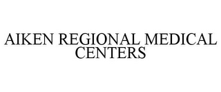 AIKEN REGIONAL MEDICAL CENTERS