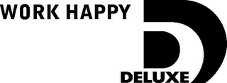 WORK HAPPY D DELUXE