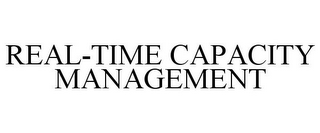 REAL-TIME CAPACITY MANAGEMENT