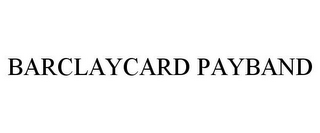 BARCLAYCARD PAYBAND