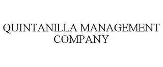 QUINTANILLA MANAGEMENT COMPANY