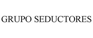 GRUPO SEDUCTORES