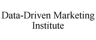 DATA-DRIVEN MARKETING INSTITUTE