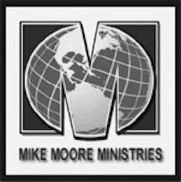 M MIKE MOORE MINISTRIES