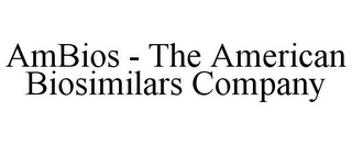 AMBIOS - THE AMERICAN BIOSIMILARS COMPANY