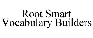 ROOT SMART VOCABULARY BUILDERS