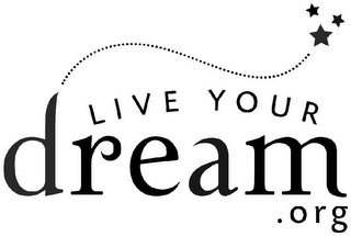 LIVE YOUR DREAM.ORG