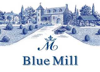 M BLUE MILL