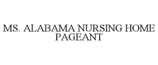 MS. ALABAMA NURSING HOME PAGEANT