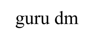GURU DM