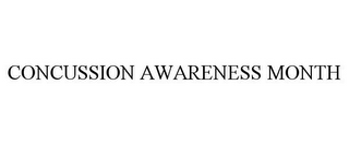 CONCUSSION AWARENESS MONTH