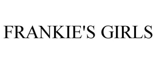 FRANKIE'S GIRLS