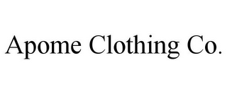 APOME CLOTHING CO.