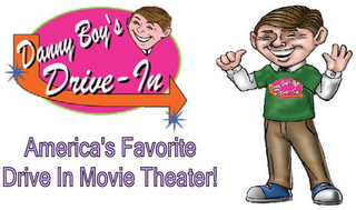 DANNY BOY'S DRIVE - IN AMERICA'S FAVORITE DRIVE IN MOVIE THEATER! DANNY BOY'S DRIVE - IN