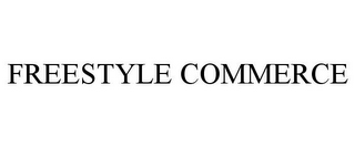 FREESTYLE COMMERCE