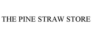 THE PINE STRAW STORE