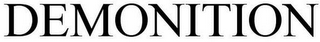 DEMONITION