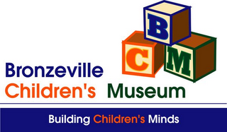 BRONZEVILLE CHILDREN'S MUSEUM BUILDING CHILDREN'S MINDS B C M