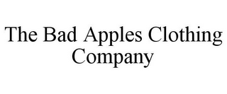 THE BAD APPLES CLOTHING COMPANY