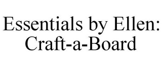 ESSENTIALS BY ELLEN: CRAFT-A-BOARD