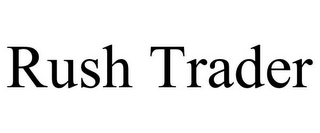 RUSH TRADER