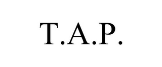 T.A.P.