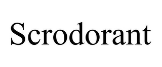 SCRODORANT