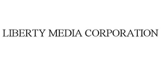 LIBERTY MEDIA CORPORATION