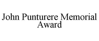 JOHN PUNTURERE MEMORIAL AWARD