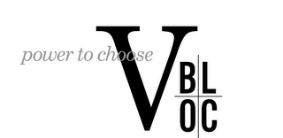 VBLOC POWER TO CHOOSE