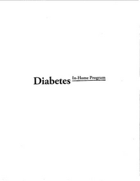 DIABETES IN-HOME PROGRAM