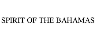 SPIRIT OF THE BAHAMAS