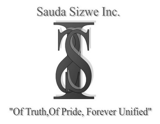 SSI SAUDA SIZWE INC. "OF TRUTH, OF PRIDE, FOREVER UNIFIED"