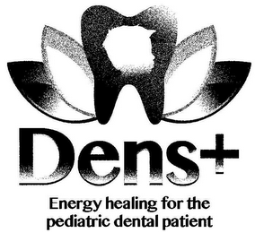 DENS+ ENERGY HEALING FOR THE PEDIATRIC DENTAL PATIENT