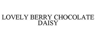 LOVELY BERRY CHOCOLATE DAISY