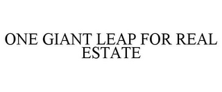 ONE GIANT LEAP FOR REAL ESTATE