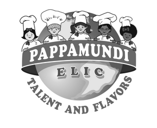 PAPPAMUNDI TALENT AND FLAVORS ELIC