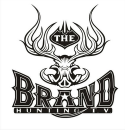 THE BRAND HUNTING T.V.