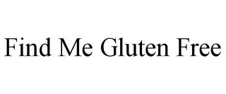 FIND ME GLUTEN FREE