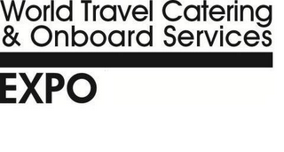 WORLD TRAVEL CATERING & ONBOARD SERVICES EXPO |