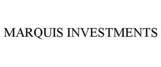 MARQUIS INVESTMENTS